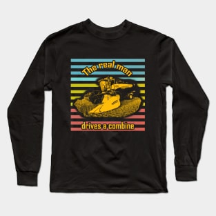 The real man drives a combine retro design Long Sleeve T-Shirt